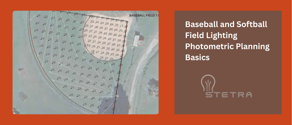 baseball and softball field lighting photometric planning basics